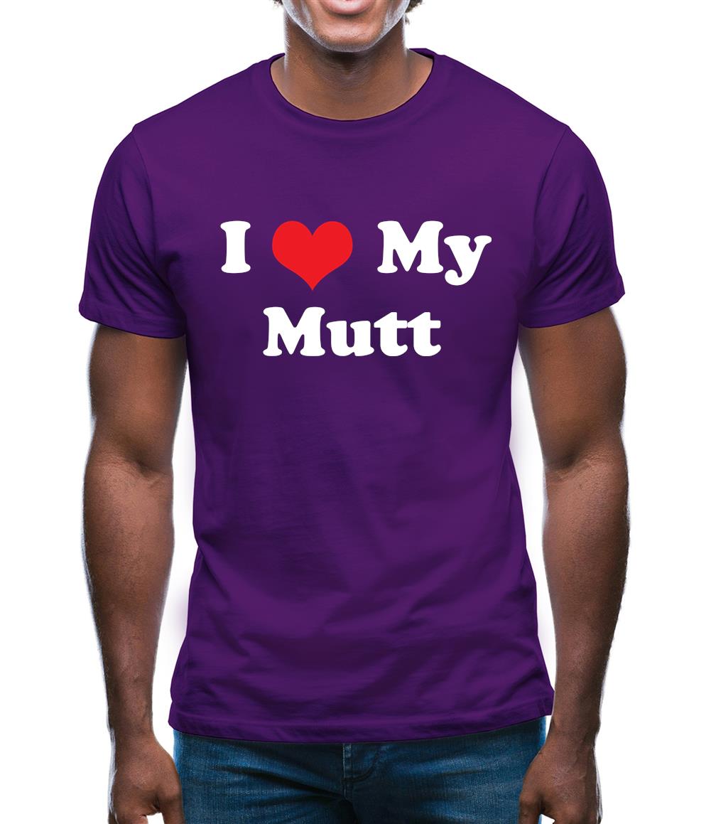 I Love My Mutt Mens T-Shirt I Love My Mutt Mens T-Shirt