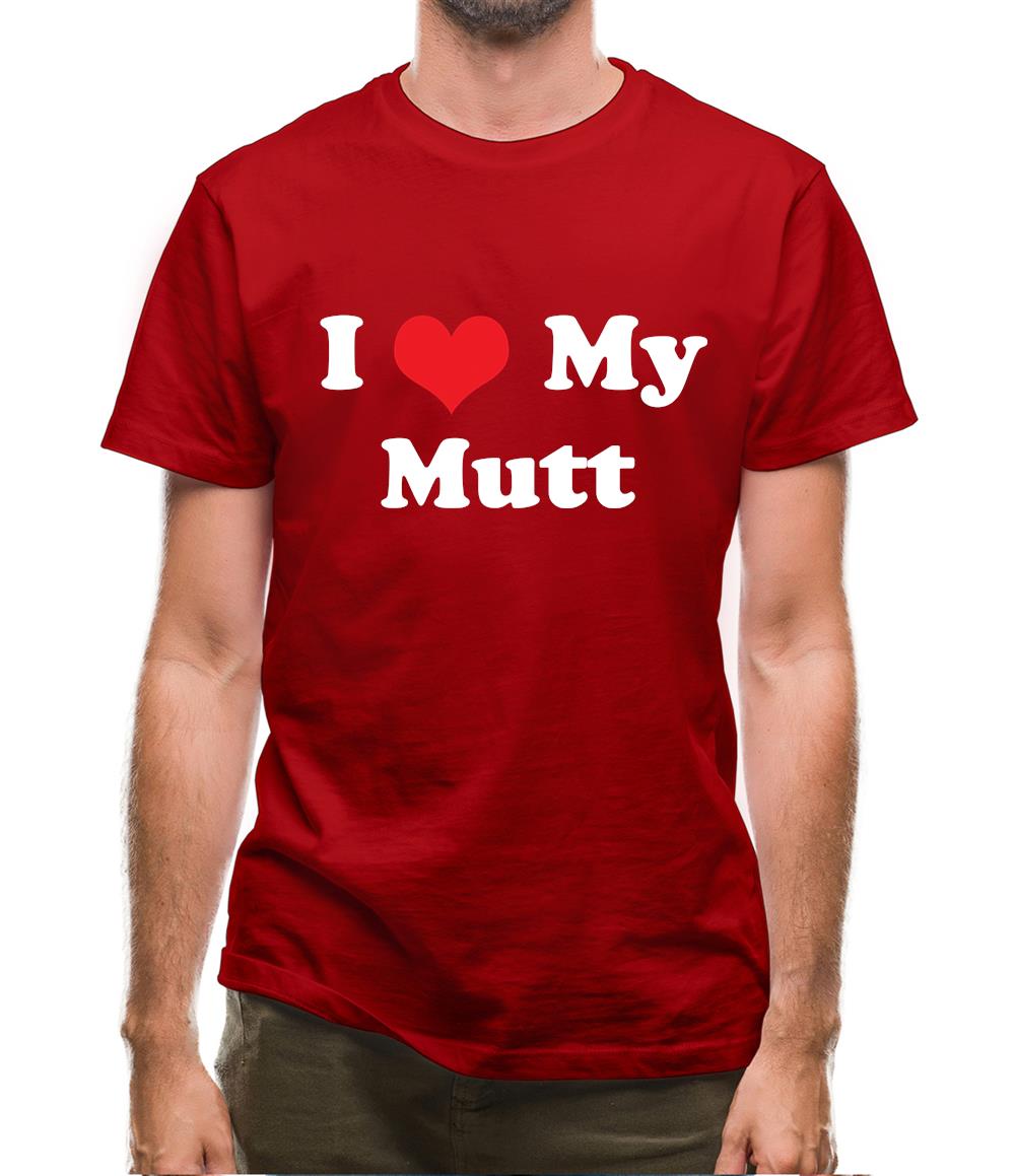 I Love My Mutt Mens T-Shirt I Love My Mutt Mens T-Shirt