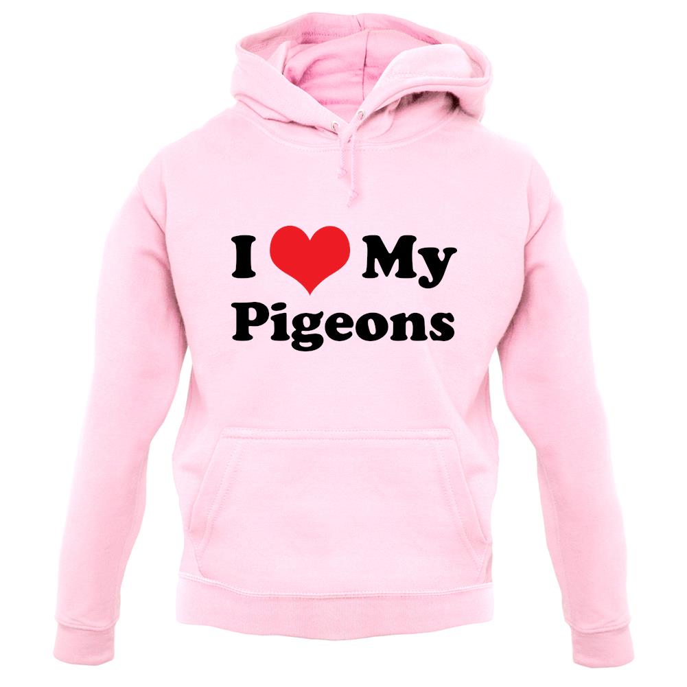 I Love My Pigeons unisex hoodie I Love My Pigeons unisex hoodie
