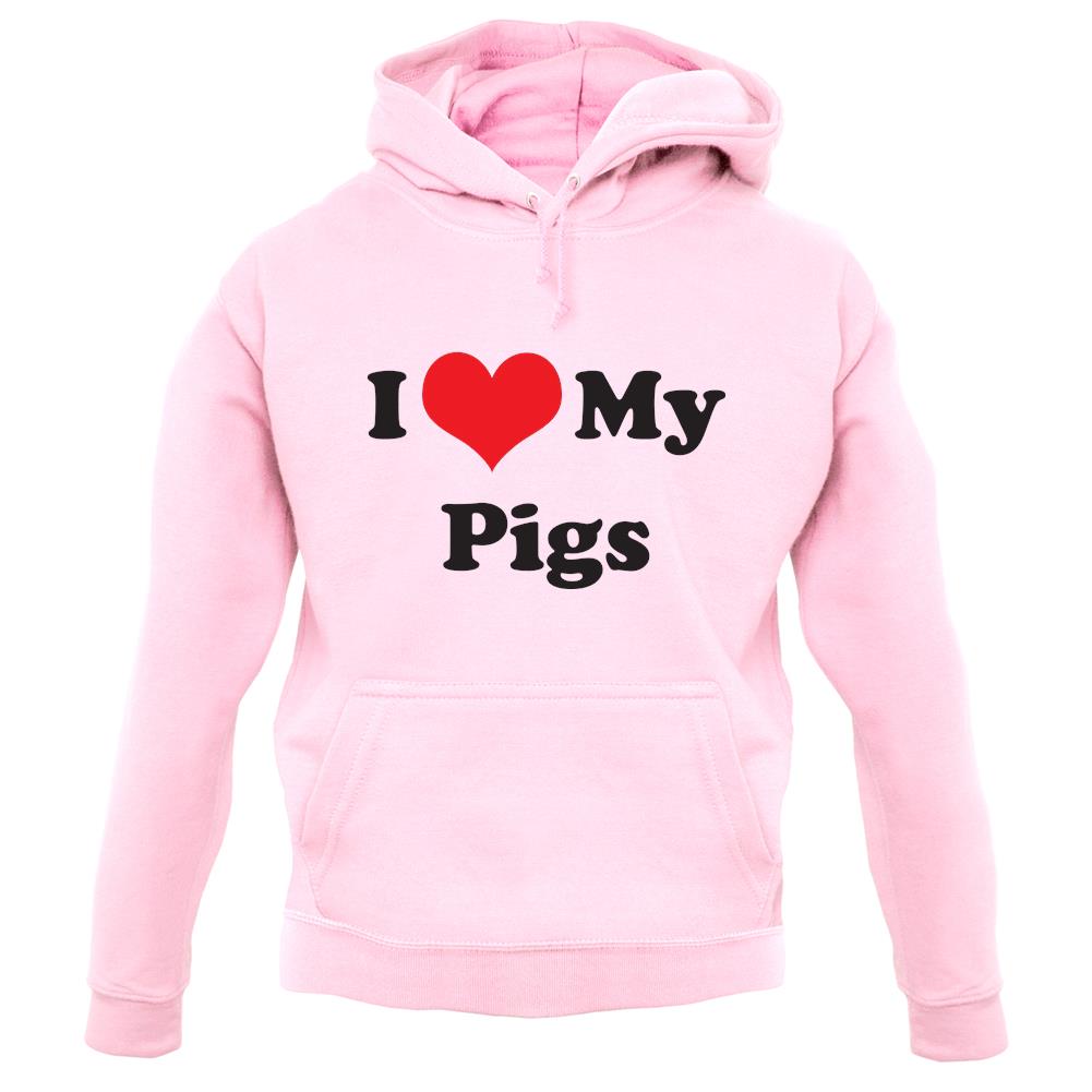 I Love My Pigs unisex hoodie I Love My Pigs unisex hoodie