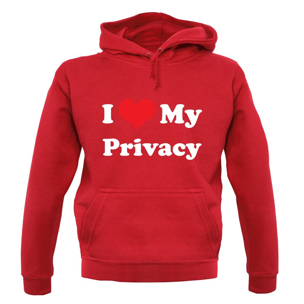 I Love My Privacy unisex hoodie I Love My Privacy unisex hoodie