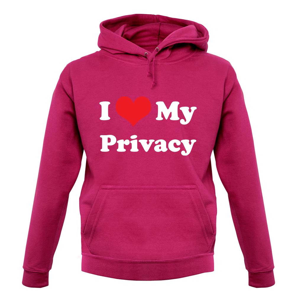I Love My Privacy unisex hoodie I Love My Privacy unisex hoodie