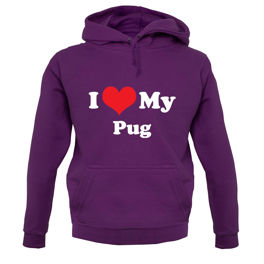 I Love My Pug unisex hoodie I Love My Pug unisex hoodie