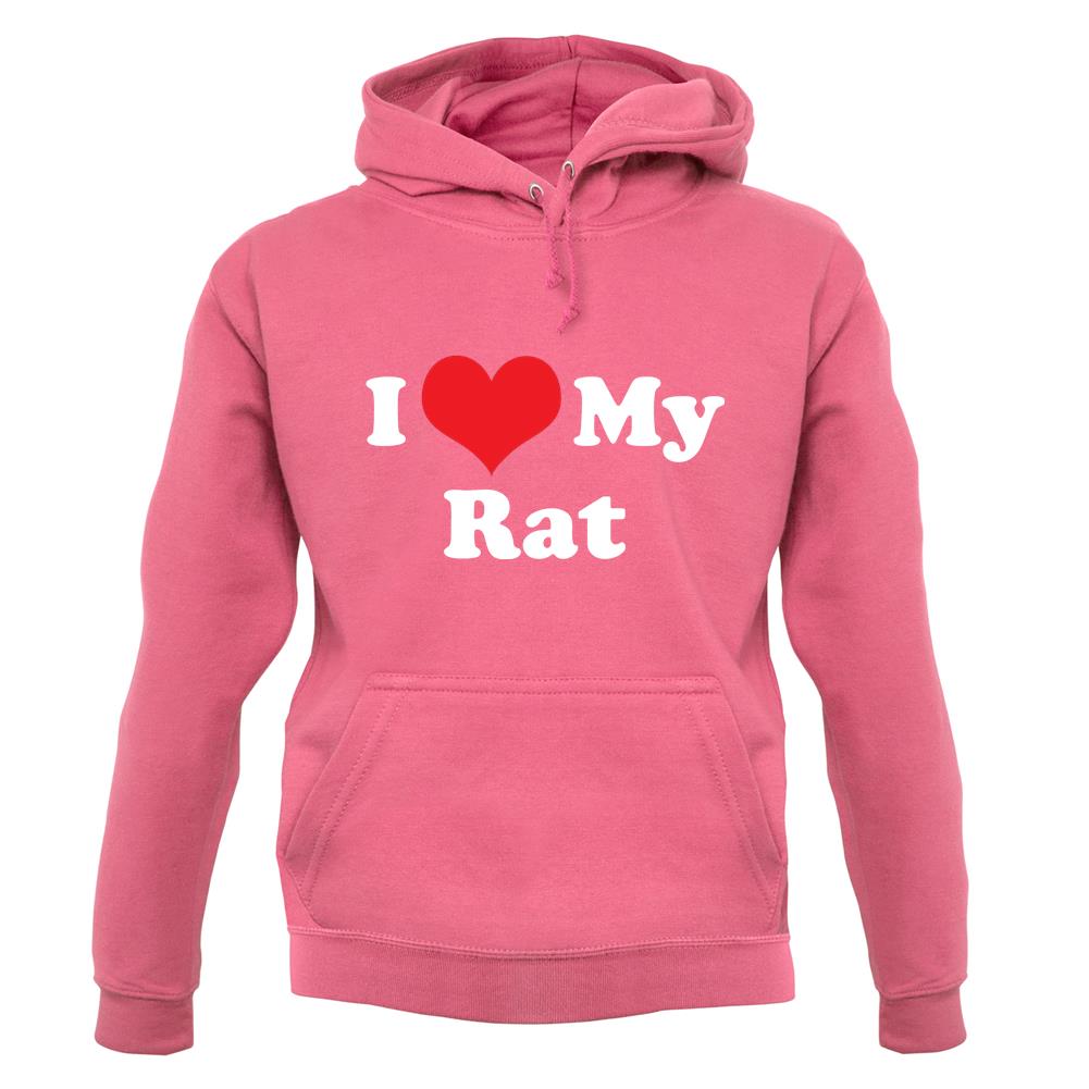 I Love My Rat unisex hoodie I Love My Rat unisex hoodie