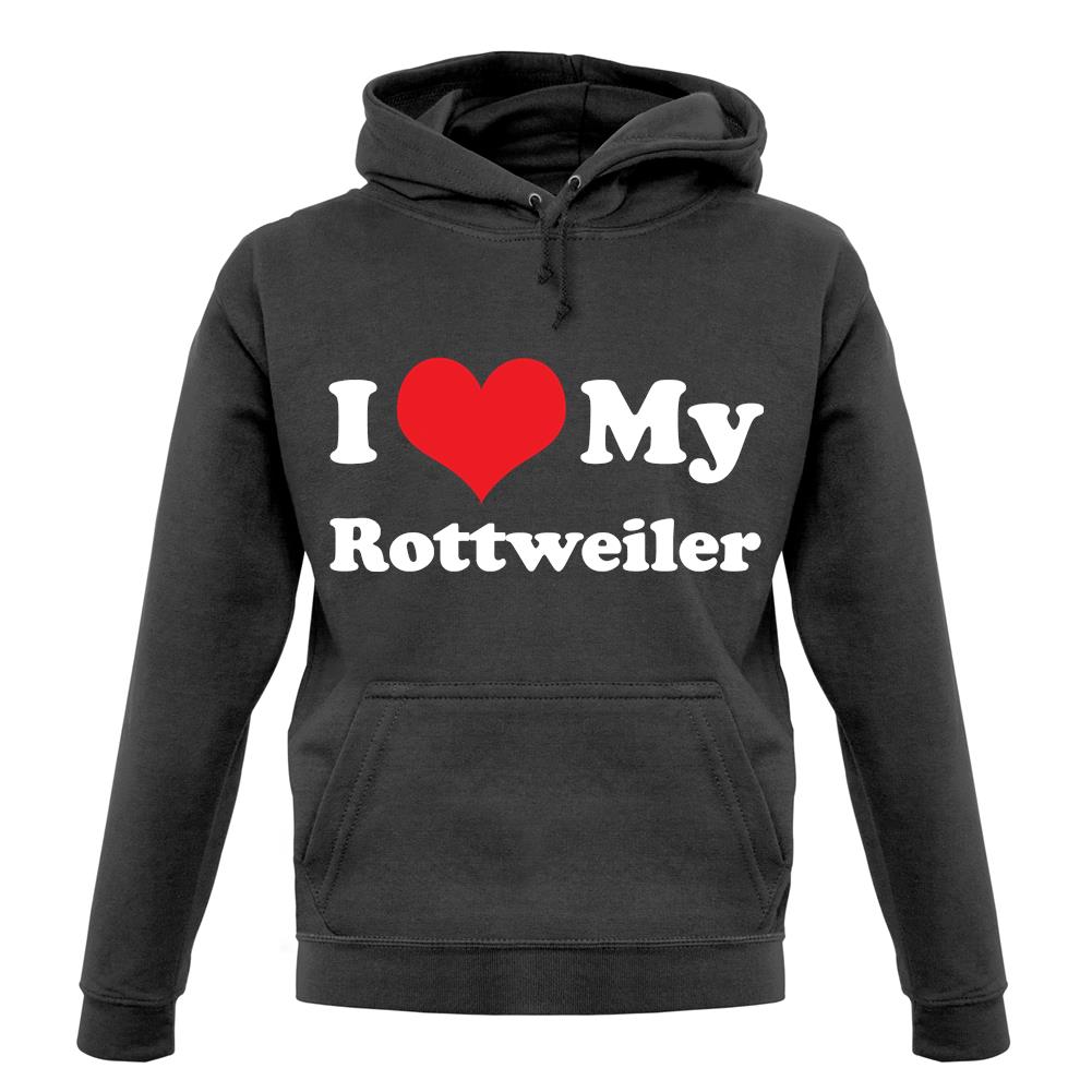 I Love My Rottweiler unisex hoodie I Love My Rottweiler unisex hoodie