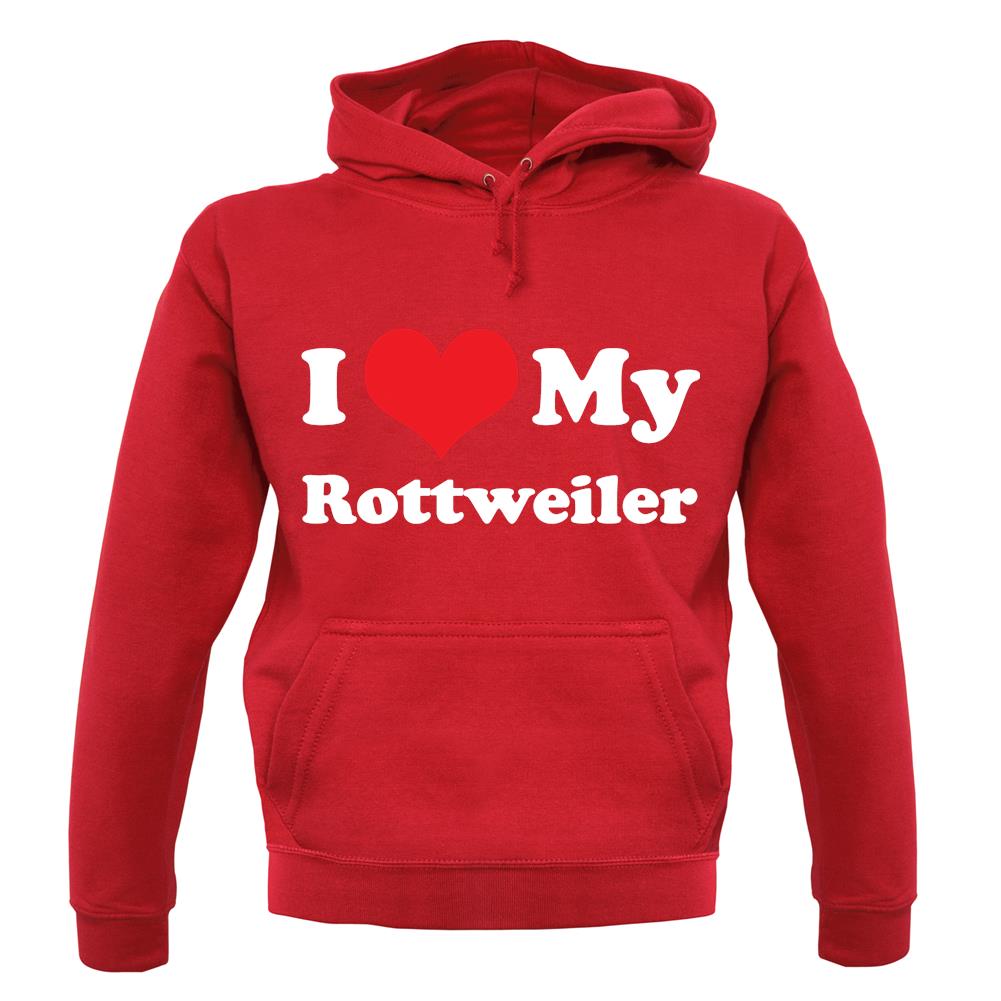 I Love My Rottweiler unisex hoodie I Love My Rottweiler unisex hoodie