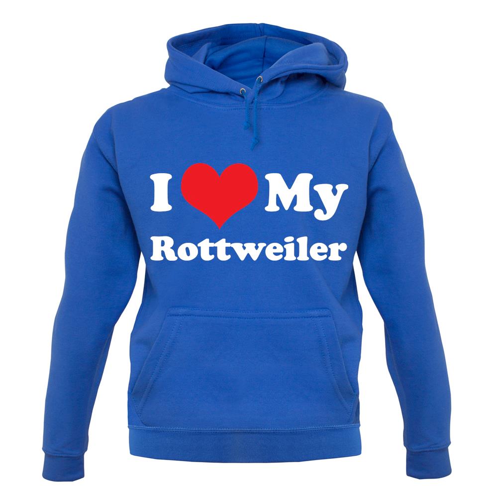 I Love My Rottweiler unisex hoodie I Love My Rottweiler unisex hoodie