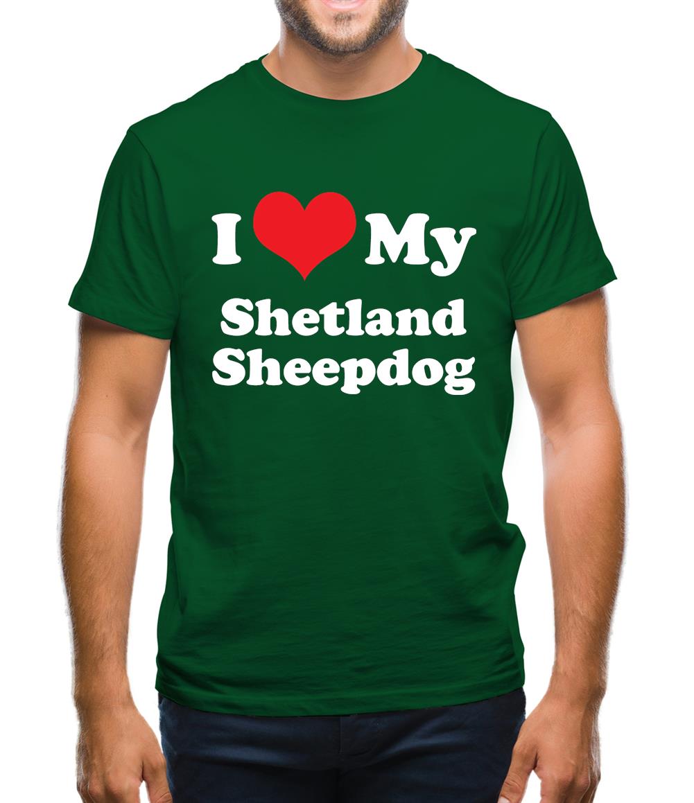 I Love My Shetland Sheepdog Mens T-Shirt I Love My Shetland Sheepdog Mens T-Shirt