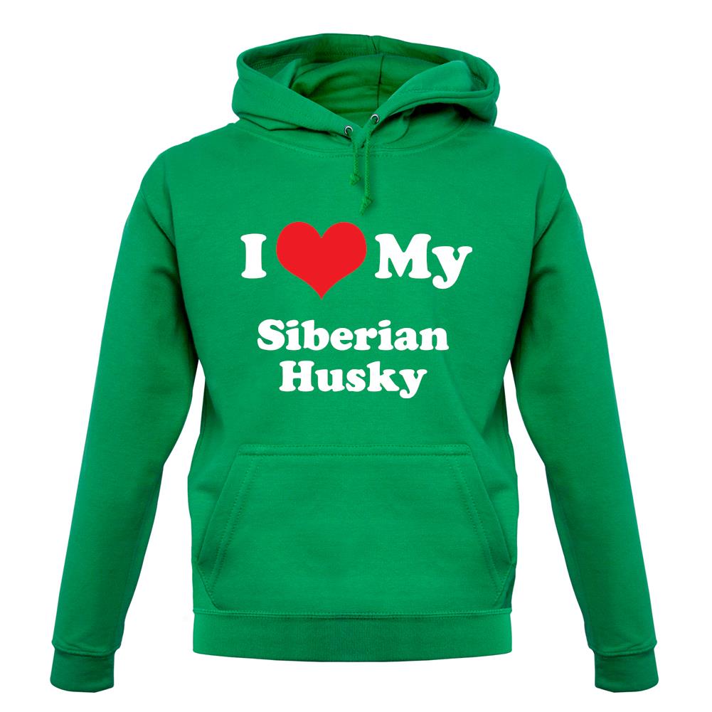 I Love My Syberian Husky unisex hoodie I Love My Syberian Husky unisex hoodie