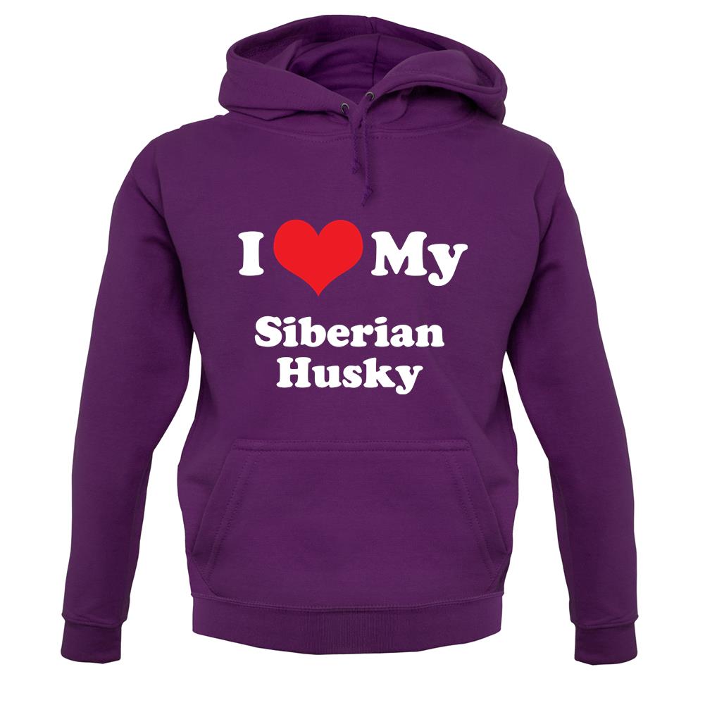I Love My Syberian Husky unisex hoodie I Love My Syberian Husky unisex hoodie