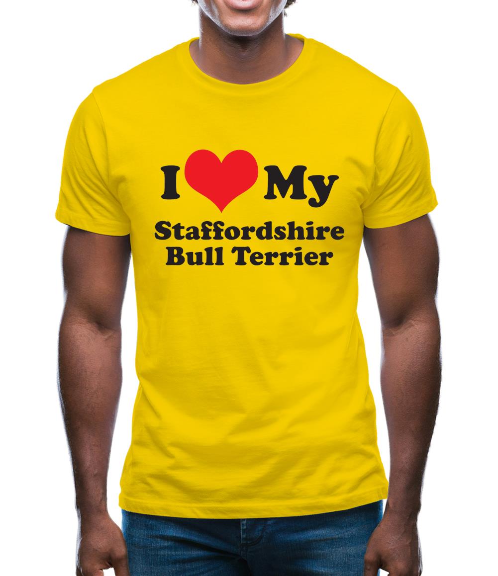 I Love My Staffordshire Bull Terrier Mens T-Shirt I Love My Staffordshire Bull Terrier Mens T-Shirt