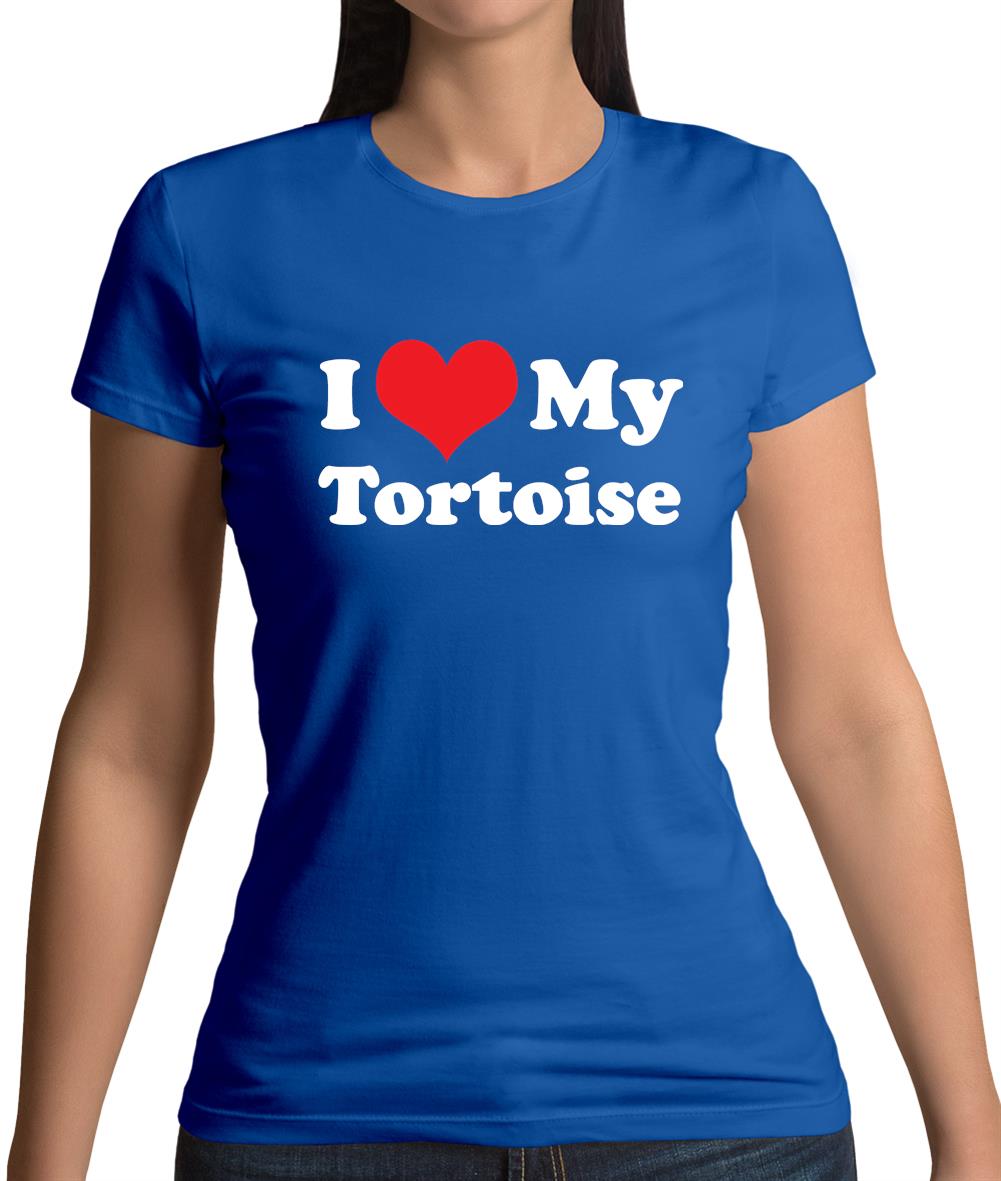 I Love My Tortoise Womens T-Shirt I Love My Tortoise Womens T-Shirt