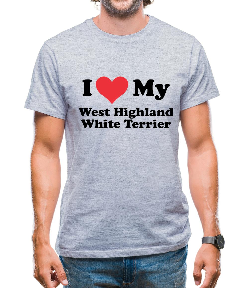 I Love My West Highland White Terrier Mens T-Shirt I Love My West Highland White Terrier Mens T-Shirt