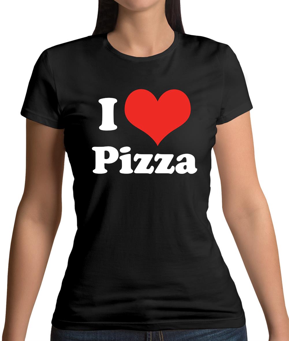 I Love Pizza Womens T-Shirt I Love Pizza Womens T-Shirt