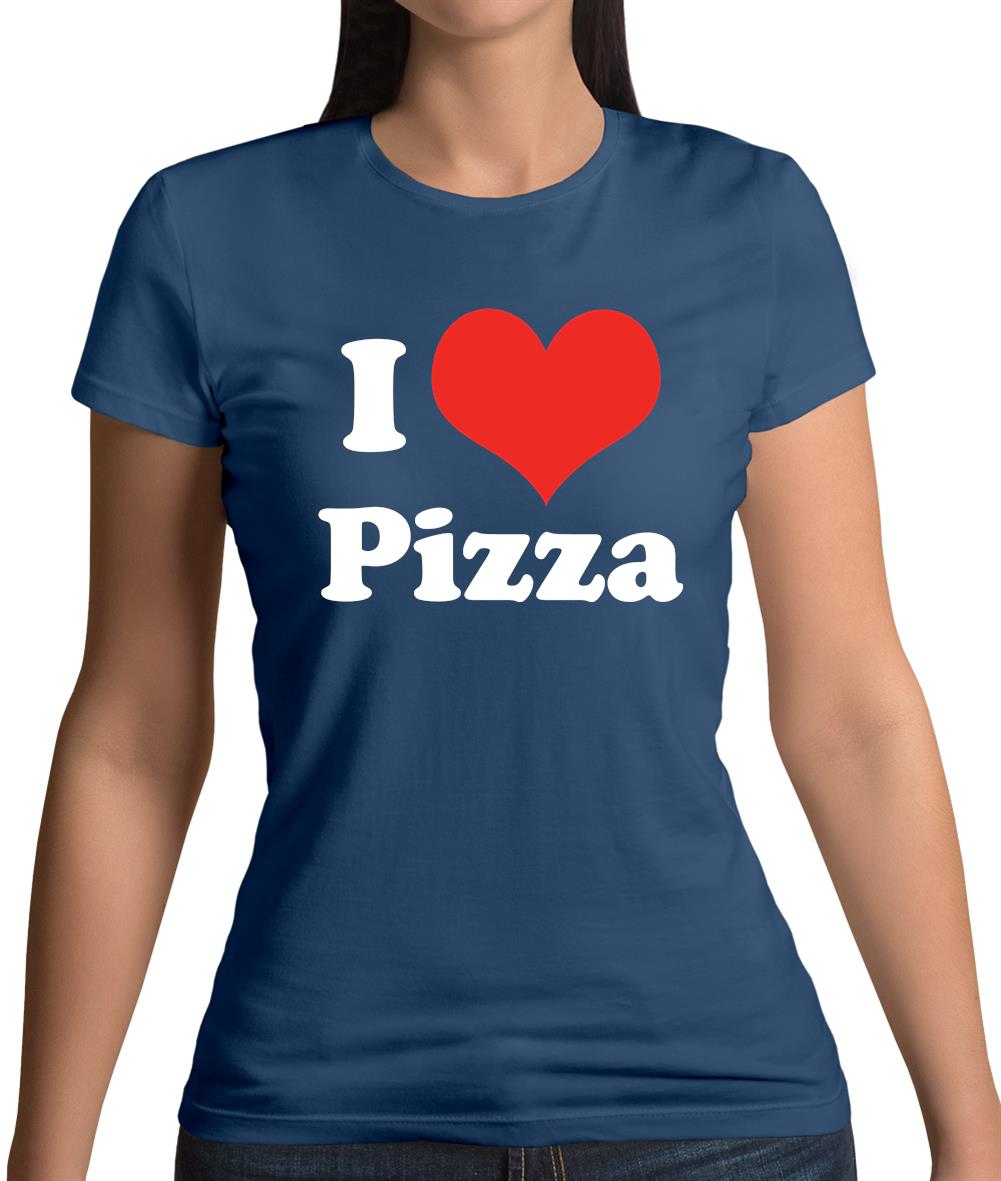 I Love Pizza Womens T-Shirt I Love Pizza Womens T-Shirt