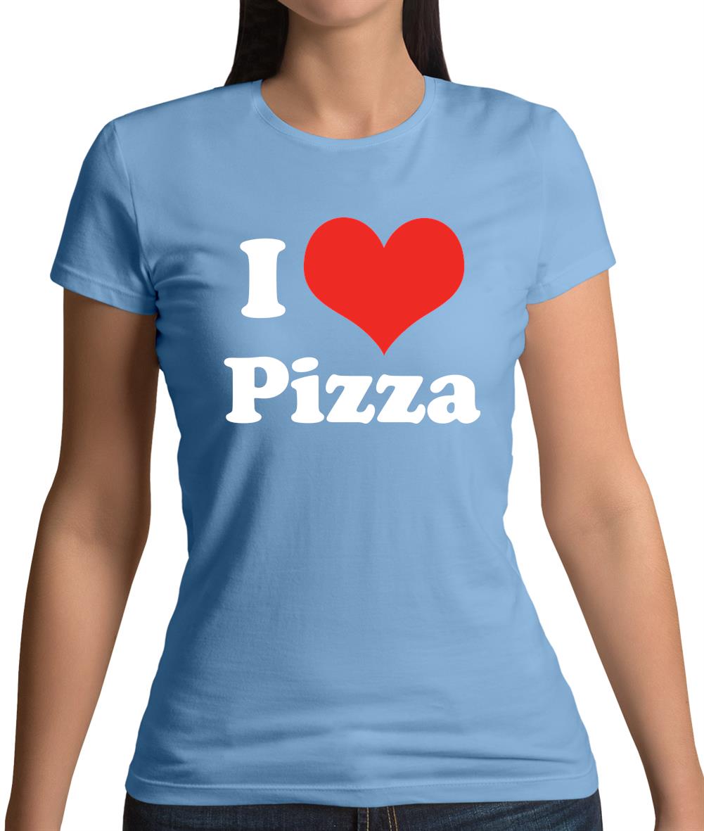 I Love Pizza Womens T-Shirt I Love Pizza Womens T-Shirt