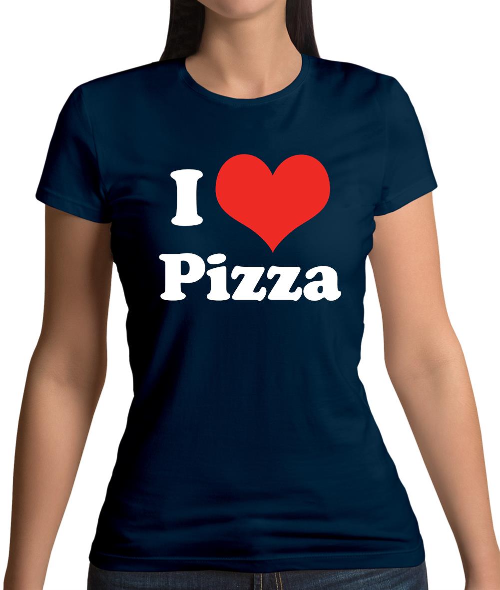 I Love Pizza Womens T-Shirt I Love Pizza Womens T-Shirt
