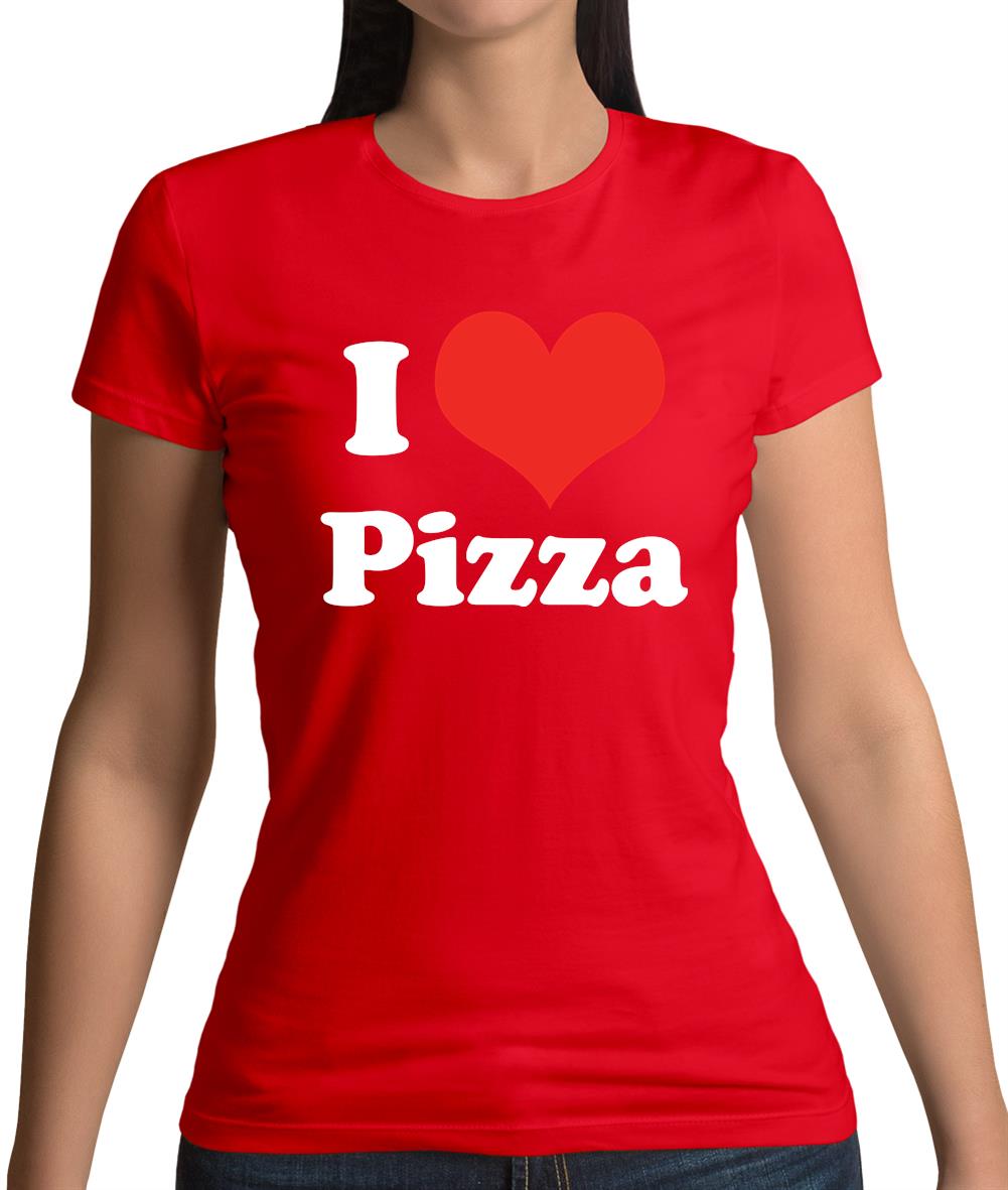 I Love Pizza Womens T-Shirt I Love Pizza Womens T-Shirt