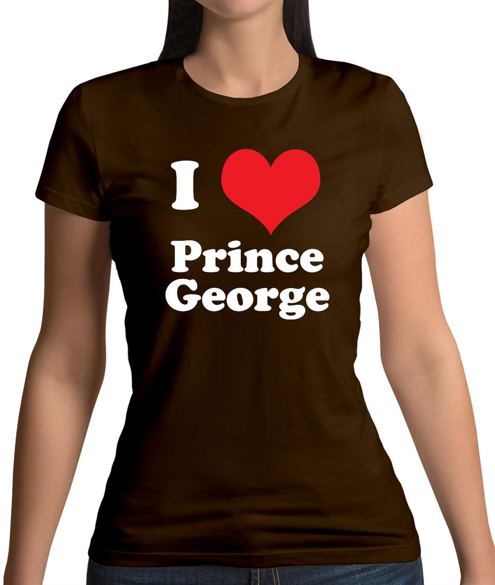 I Love Prince George Womens T-Shirt I Love Prince George Womens T-Shirt