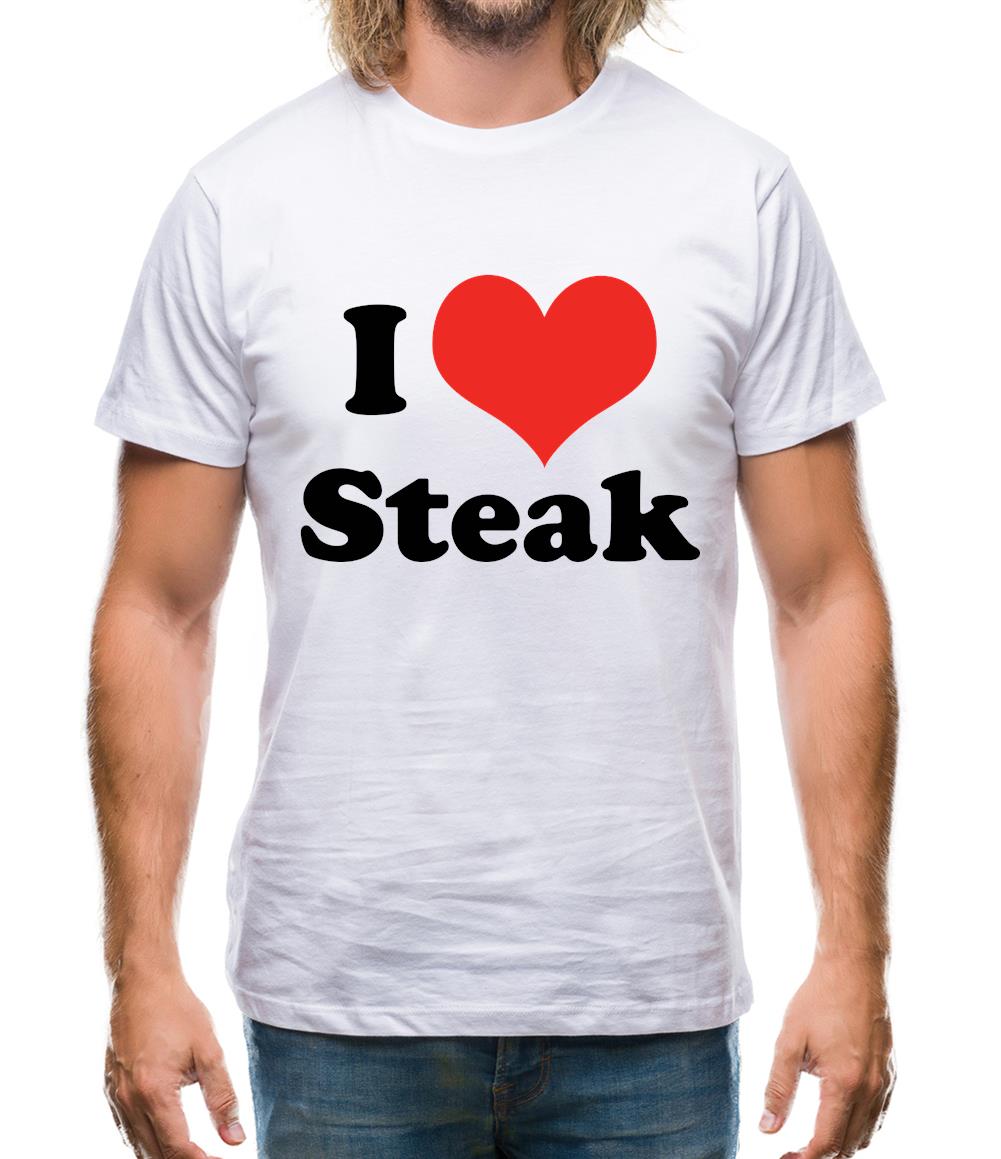 I Love Steak Mens T-Shirt I Love Steak Mens T-Shirt