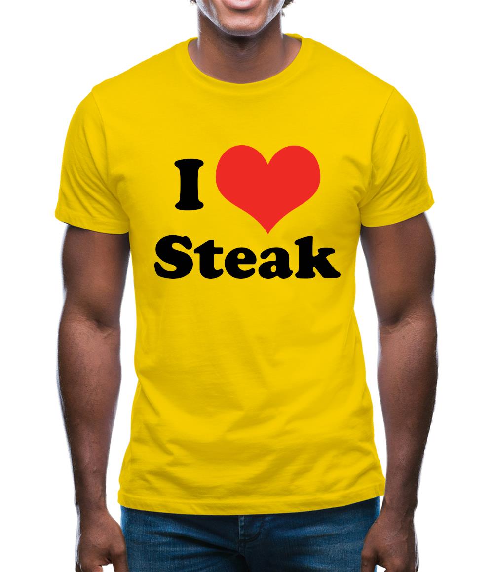 I Love Steak Mens T-Shirt I Love Steak Mens T-Shirt