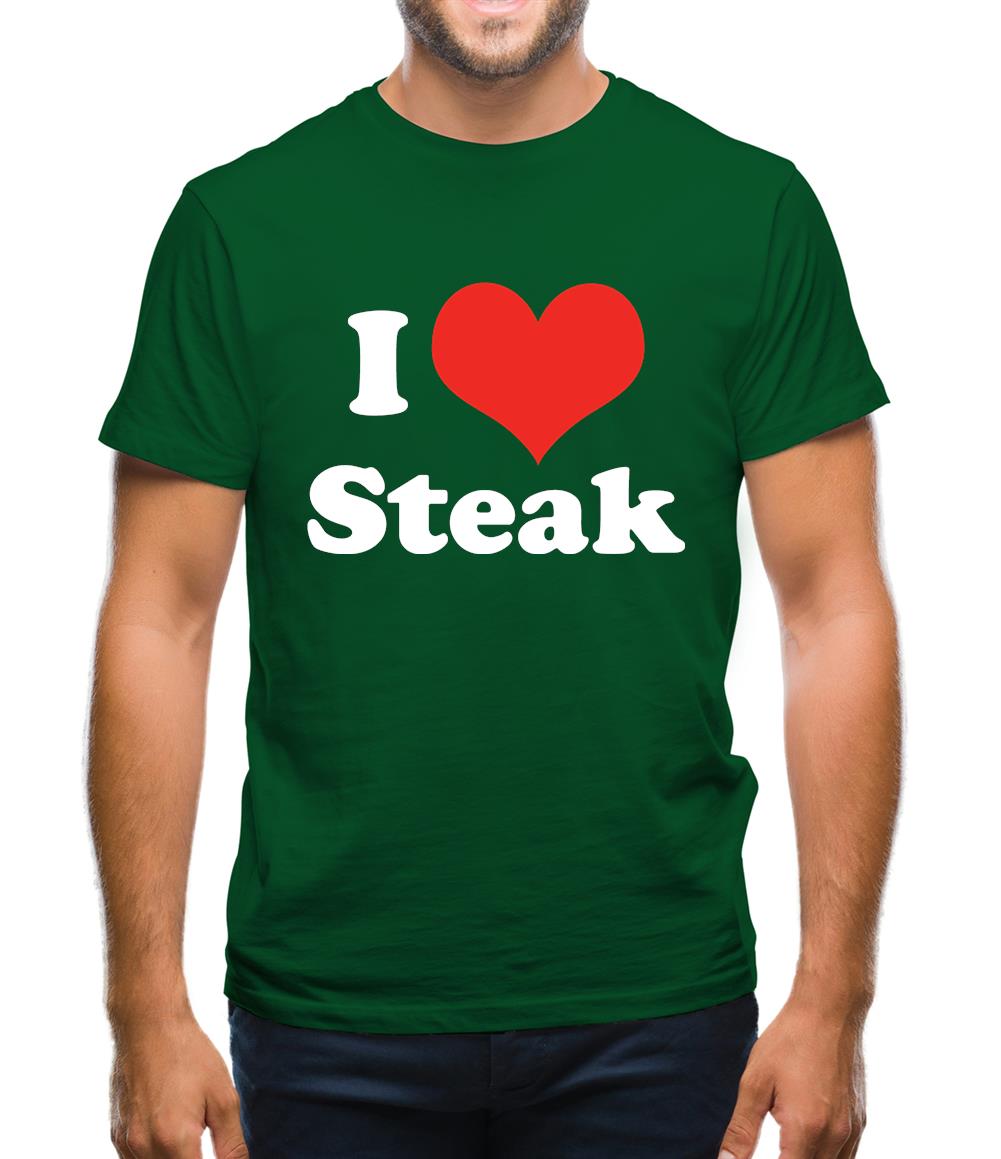 I Love Steak Mens T-Shirt I Love Steak Mens T-Shirt