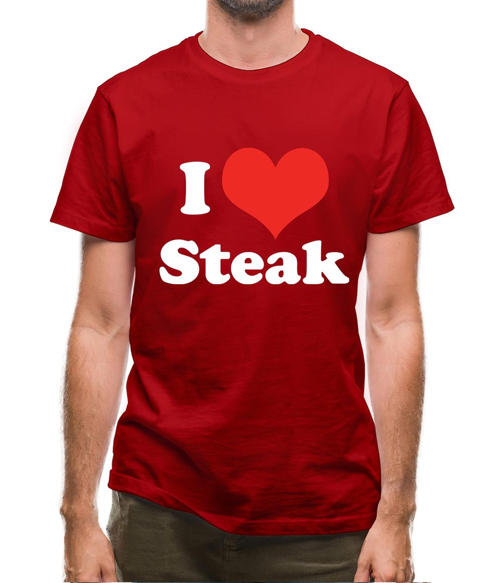 I Love Steak Mens T-Shirt I Love Steak Mens T-Shirt