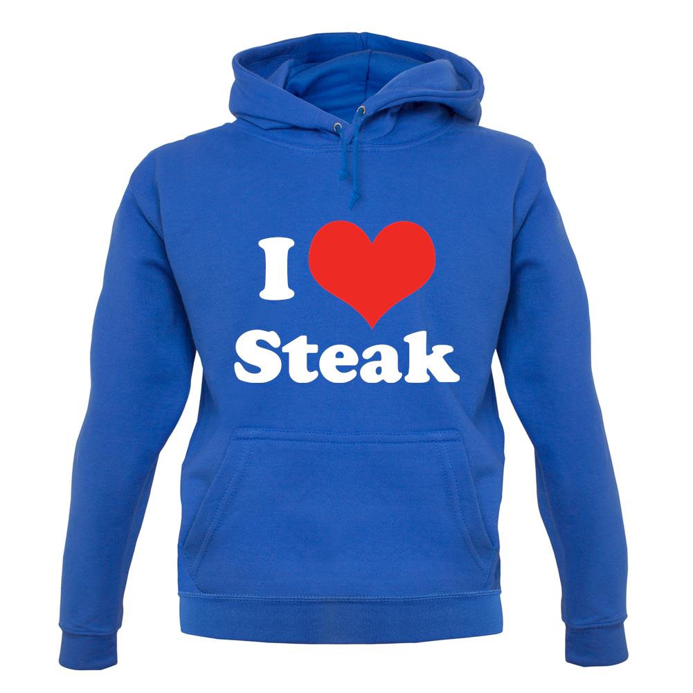 I Love Steak unisex hoodie I Love Steak unisex hoodie