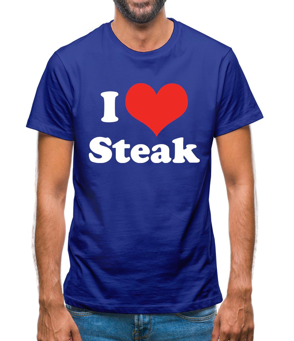 I Love Steak Mens T-Shirt I Love Steak Mens T-Shirt