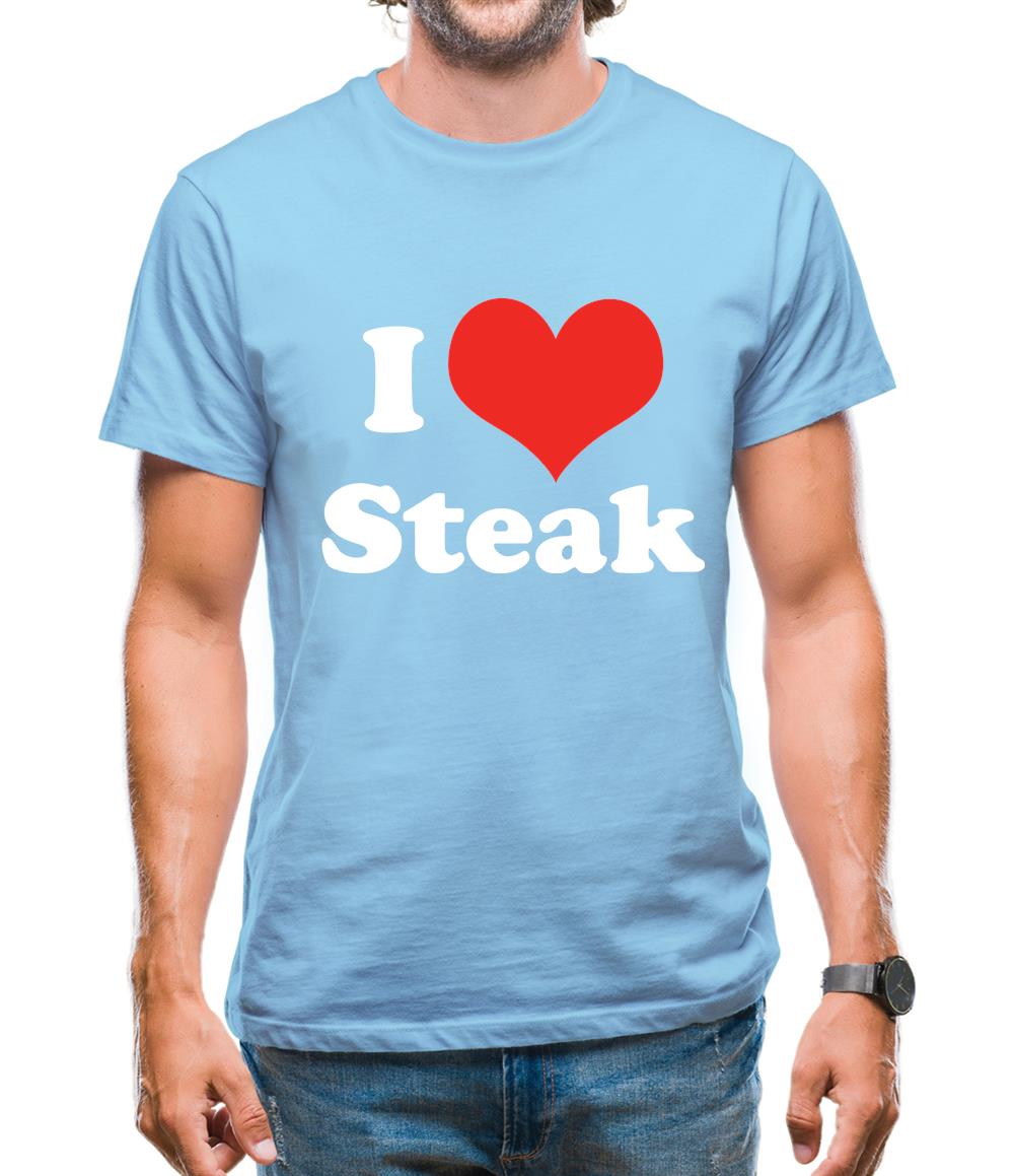I Love Steak Mens T-Shirt I Love Steak Mens T-Shirt