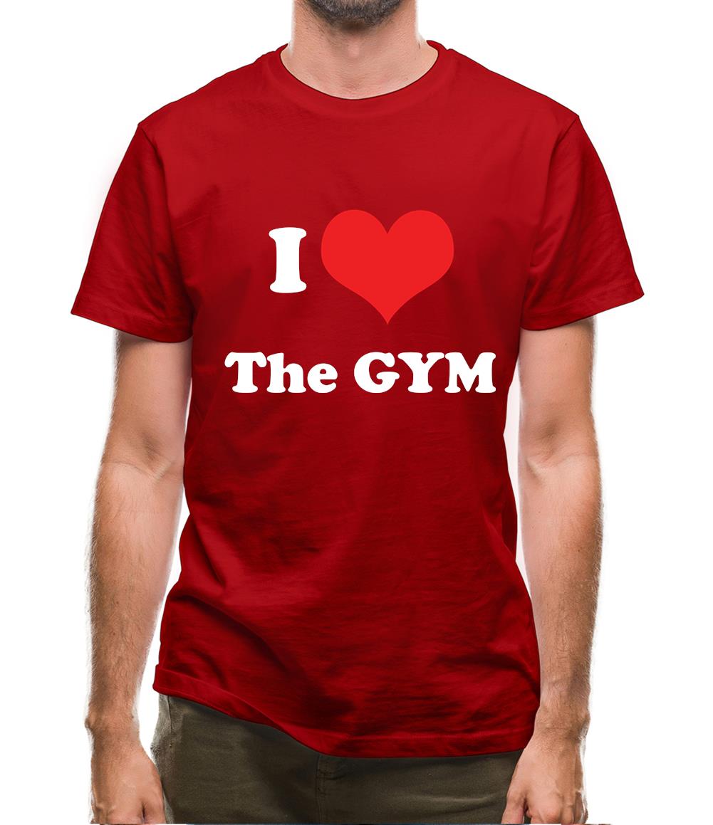 I Love The Gym Mens T-Shirt I Love The Gym Mens T-Shirt