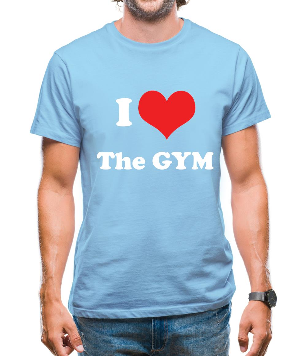 I Love The Gym Mens T-Shirt I Love The Gym Mens T-Shirt