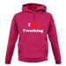 I Love Twerking unisex hoodie I Love Twerking unisex hoodie