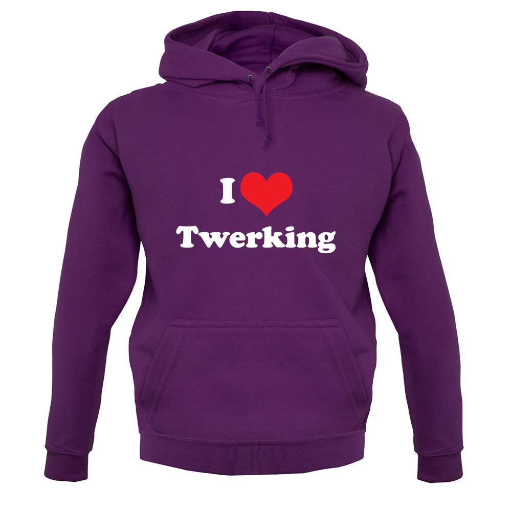 I Love Twerking unisex hoodie I Love Twerking unisex hoodie