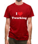 I Love Twerking Mens T-Shirt I Love Twerking Mens T-Shirt