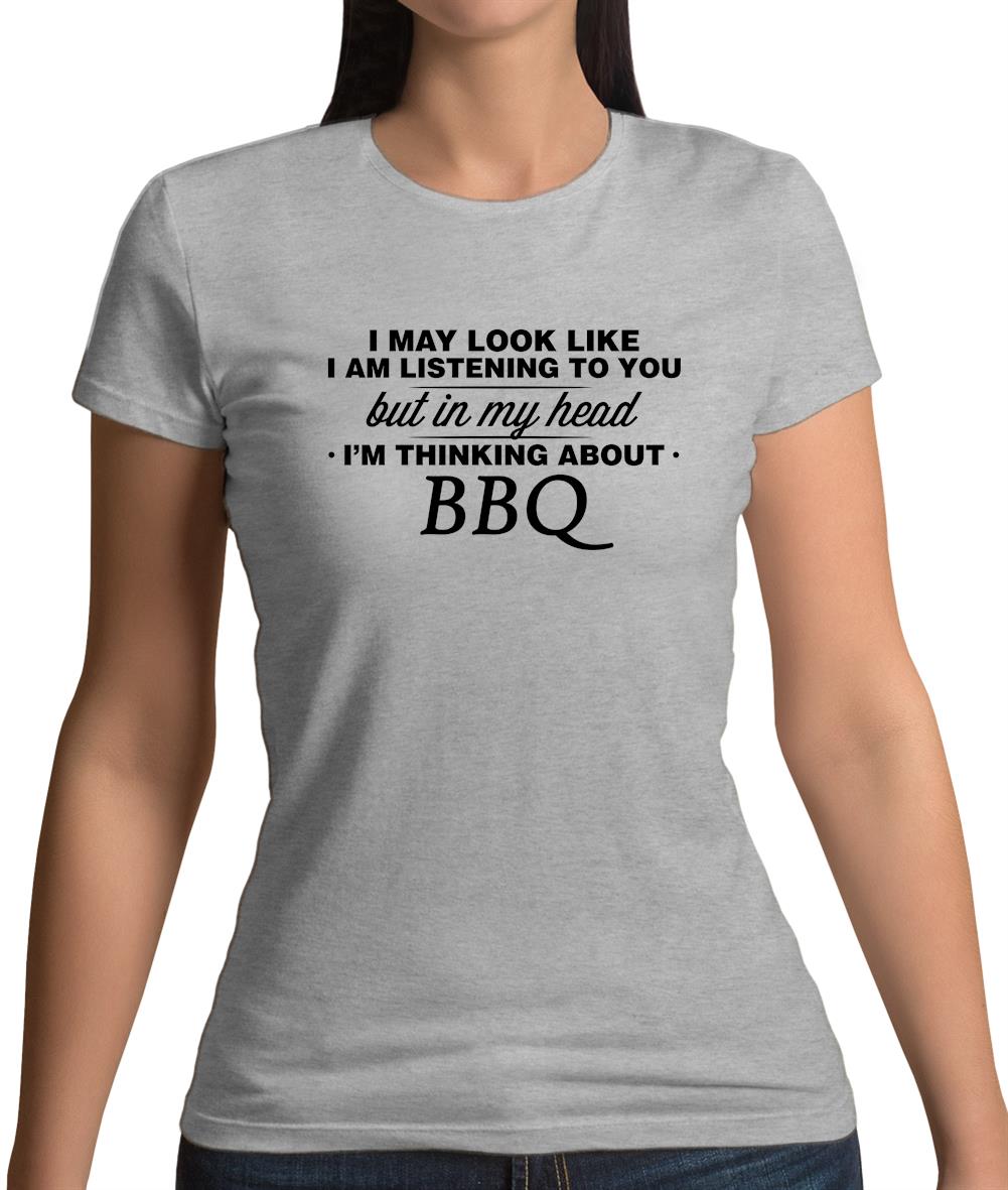 In My Head I'm Bbq Womens T-Shirt In My Head I'm Bbq Womens T-Shirt
