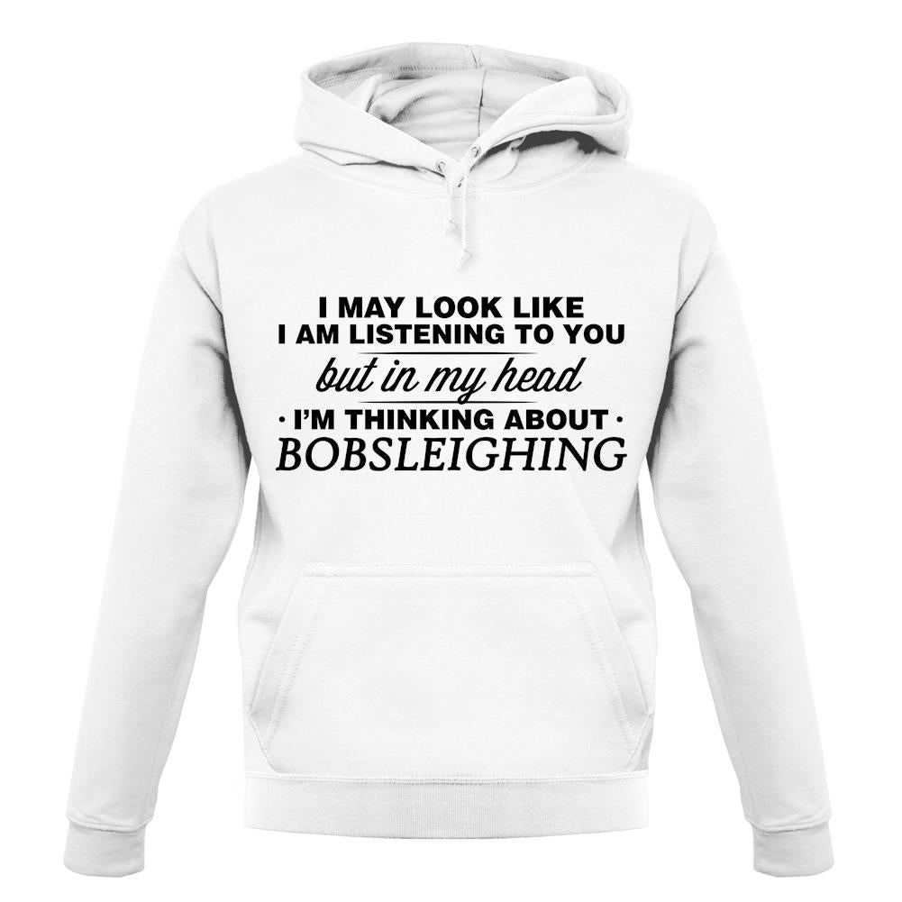In My Head I'm Bobsleighing unisex hoodie In My Head I'm Bobsleighing unisex hoodie