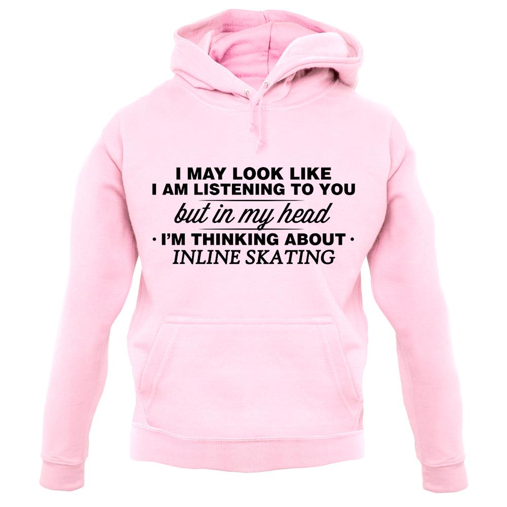 In My Head I'm Inline Skating unisex hoodie In My Head I'm Inline Skating unisex hoodie