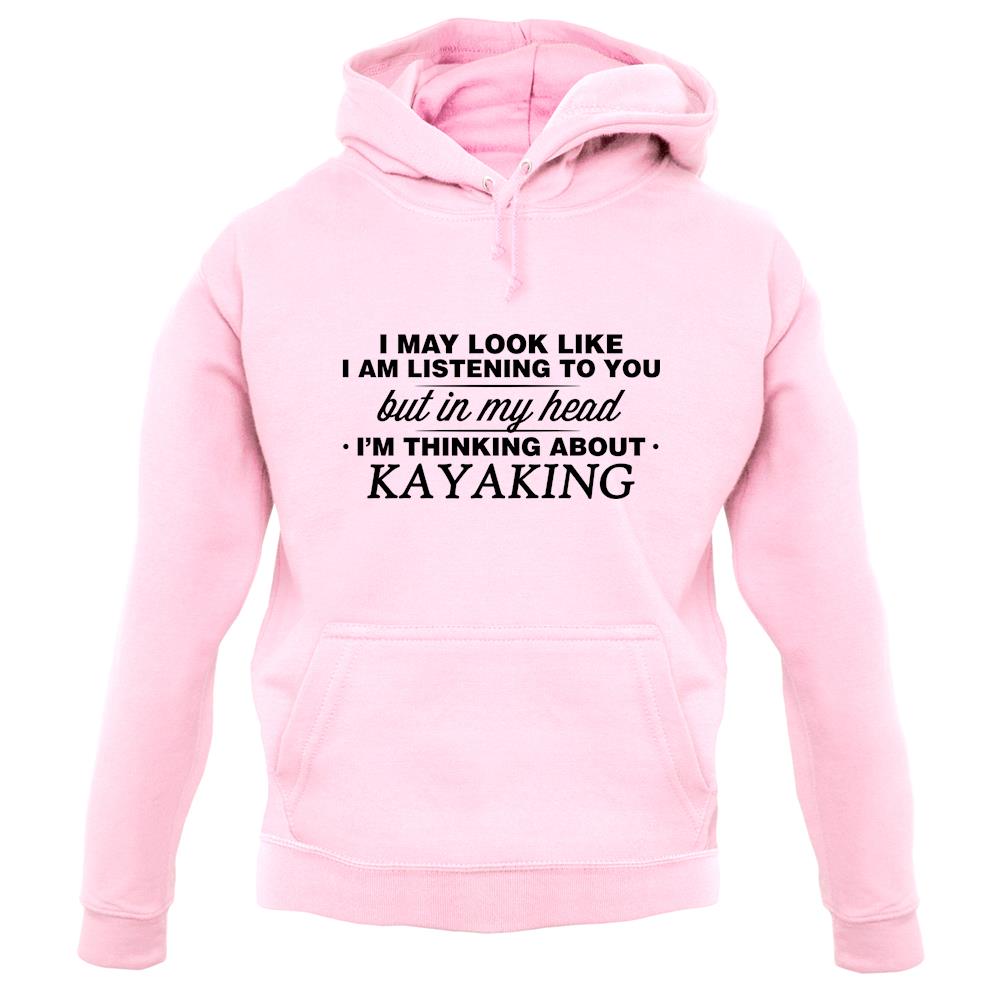 In My Head I'm Kayaking unisex hoodie In My Head I'm Kayaking unisex hoodie