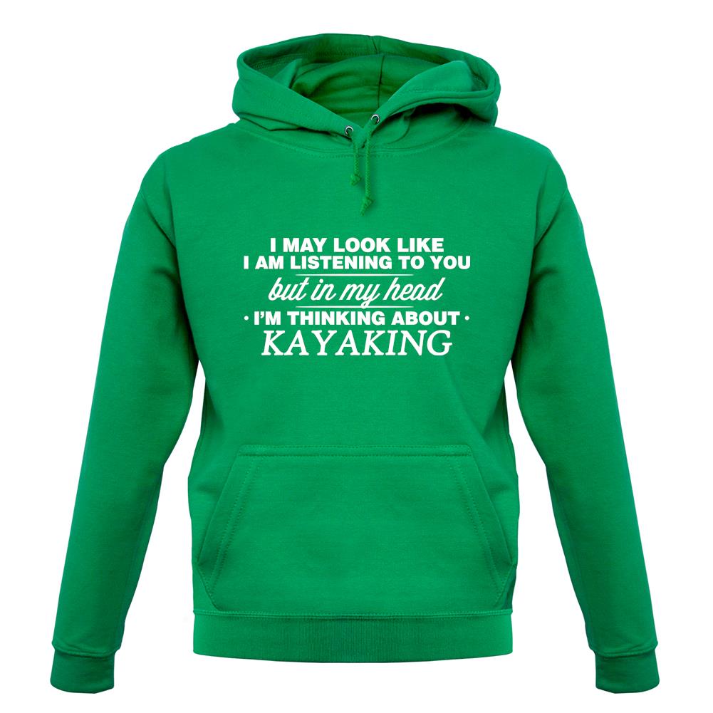 In My Head I'm Kayaking unisex hoodie In My Head I'm Kayaking unisex hoodie