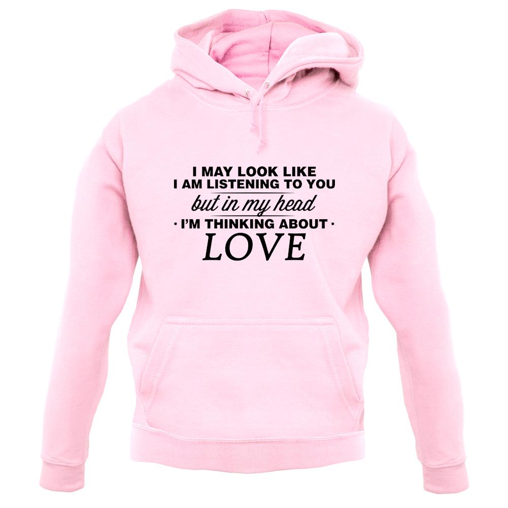 In My Head I'm Love unisex hoodie In My Head I'm Love unisex hoodie
