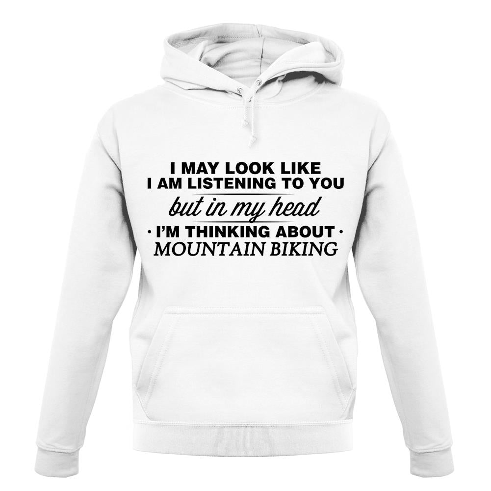 In My Head I'm Mountain Biking unisex hoodie In My Head I'm Mountain Biking unisex hoodie