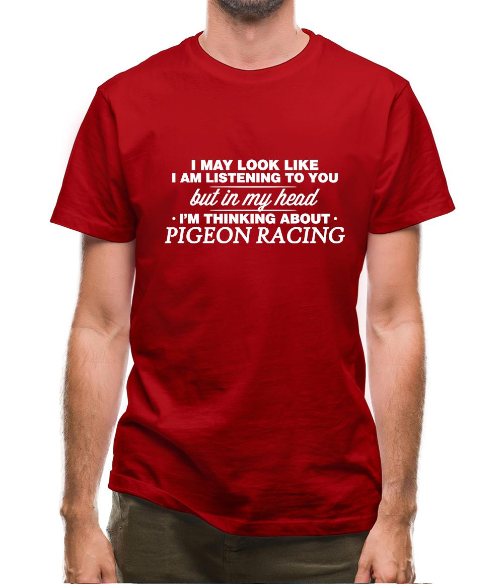 In My Head I'm Pigeon Racing Mens T-Shirt In My Head I'm Pigeon Racing Mens T-Shirt