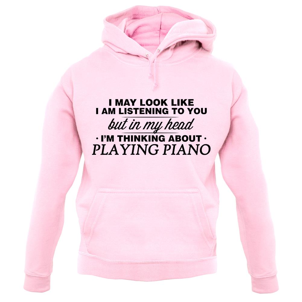 In My Head I'm Playing Piano unisex hoodie In My Head I'm Playing Piano unisex hoodie