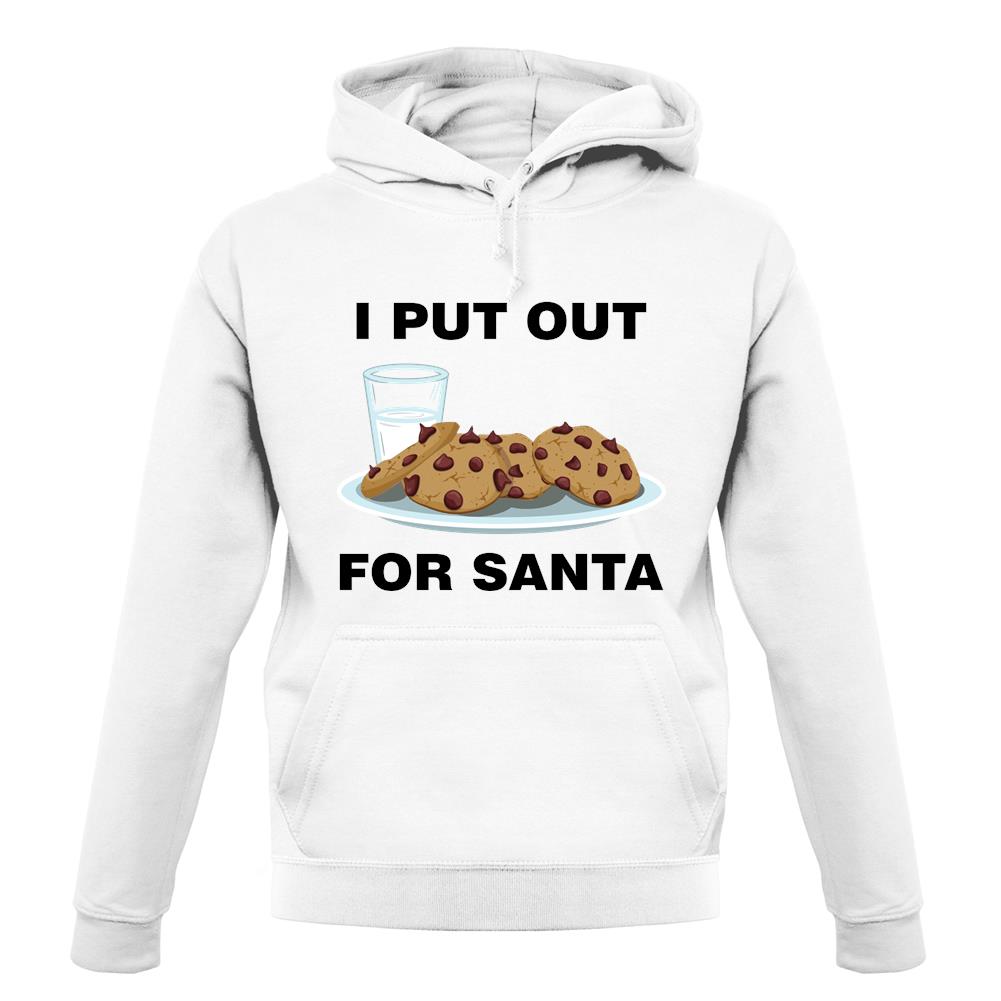 I Put Out For Santa unisex hoodie I Put Out For Santa unisex hoodie