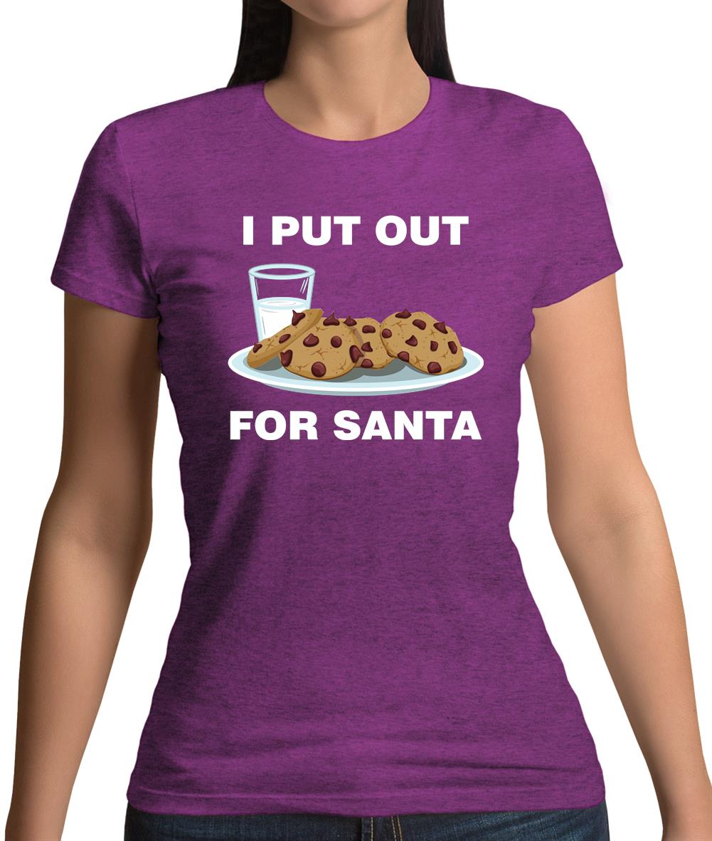 I Put Out For Santa Womens T-Shirt I Put Out For Santa Womens T-Shirt