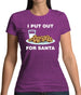 I Put Out For Santa Womens T-Shirt I Put Out For Santa Womens T-Shirt