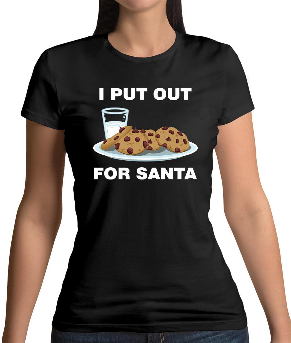 I Put Out For Santa Womens T-Shirt I Put Out For Santa Womens T-Shirt