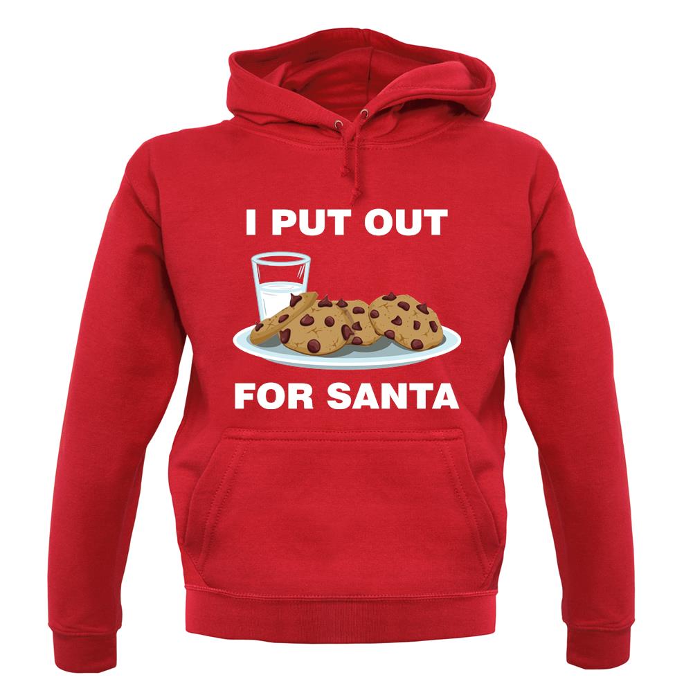 I Put Out For Santa unisex hoodie I Put Out For Santa unisex hoodie