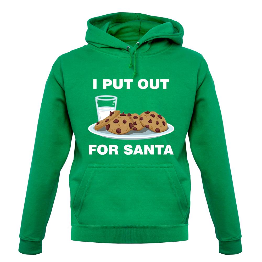 I Put Out For Santa unisex hoodie I Put Out For Santa unisex hoodie